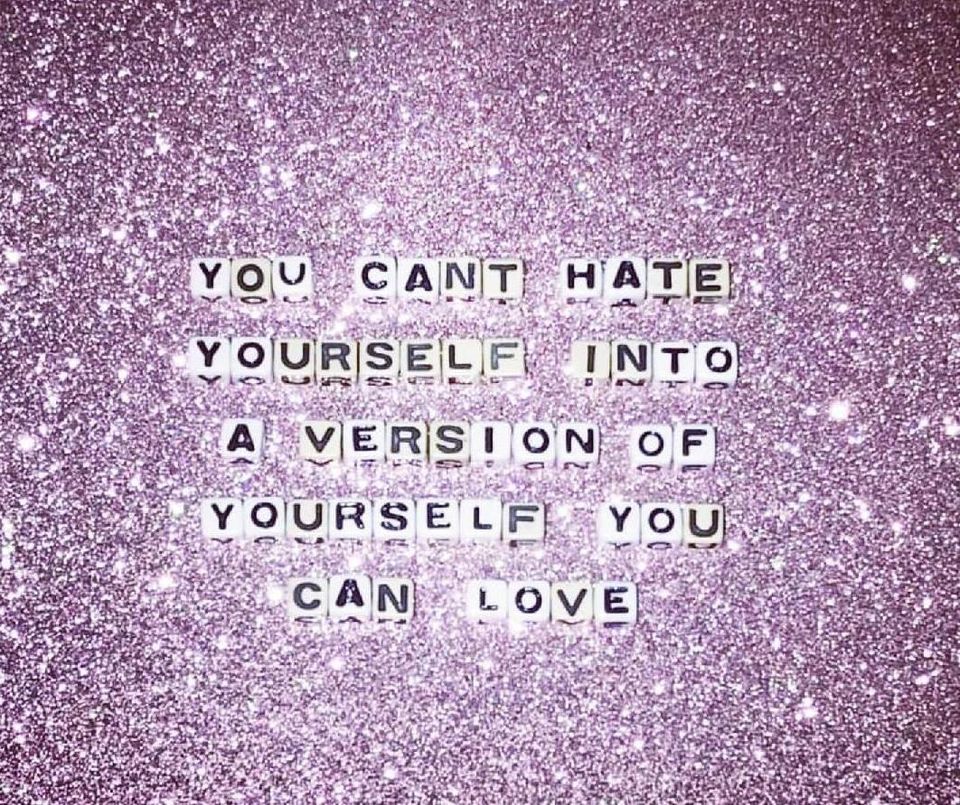 you-can-t-hate-yourself